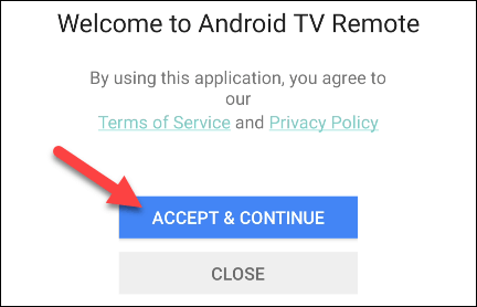 Click Accept & Continue in the remote app - Google TV remote app 