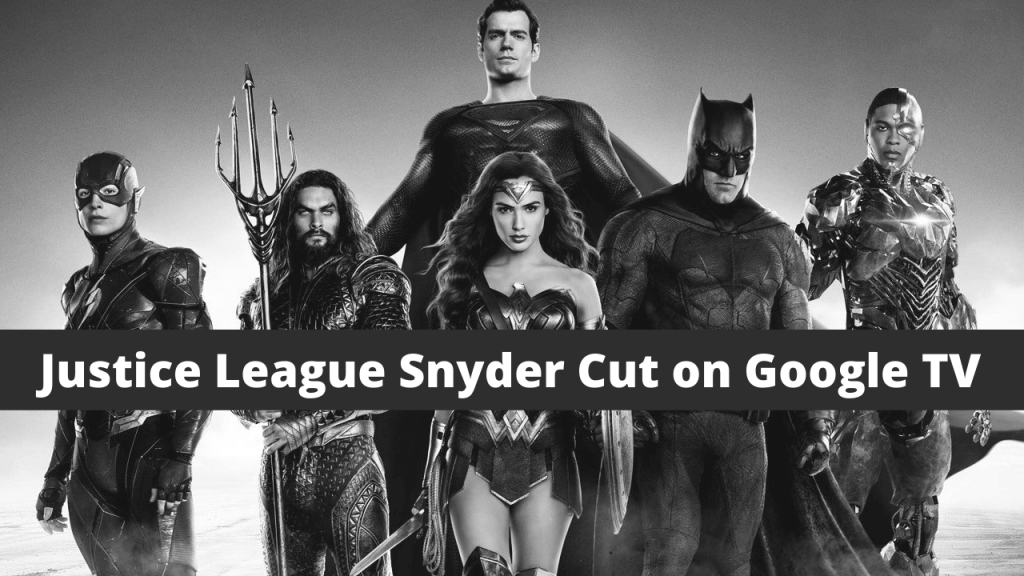 Justice League Snyder Cut on Google TV