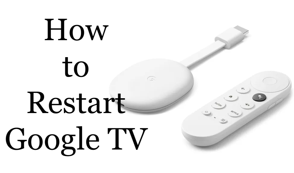 Restart Google TV