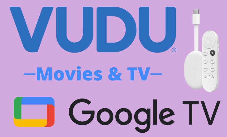 How to Install and Stream Vudu on Google TV