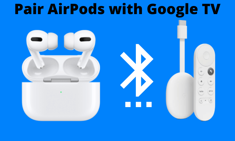 How to Pair AirPods with Google TV