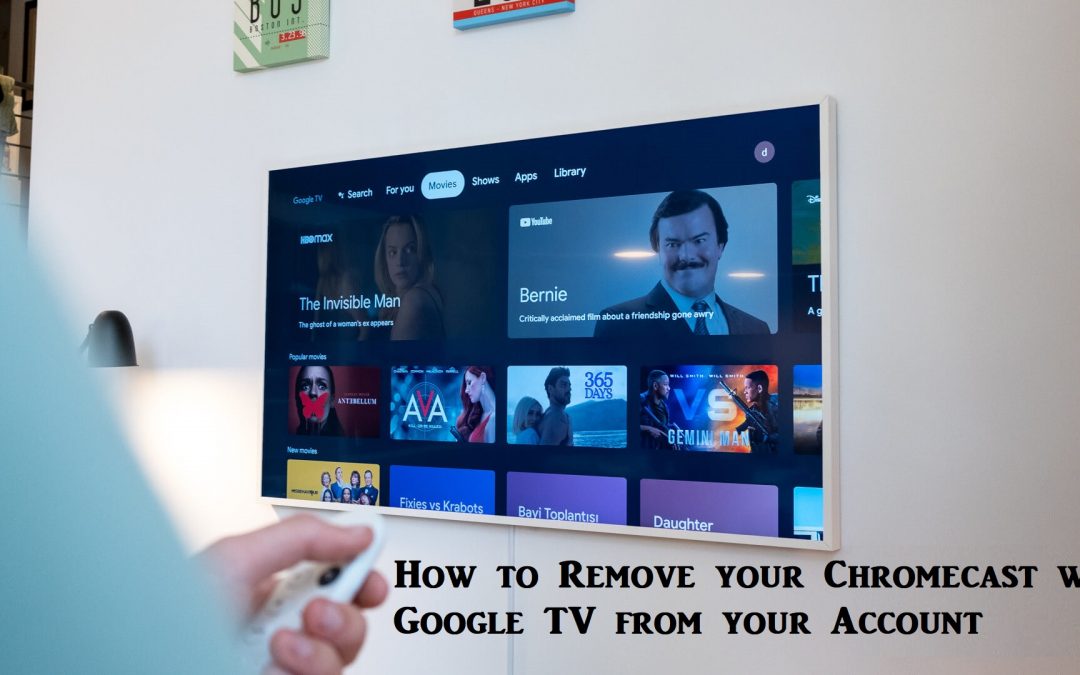 How to Remove your Chromecast with Google TV from your Account