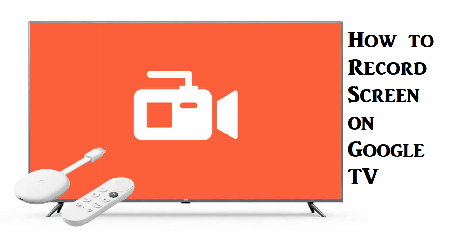 How to Screen Record on Google TV