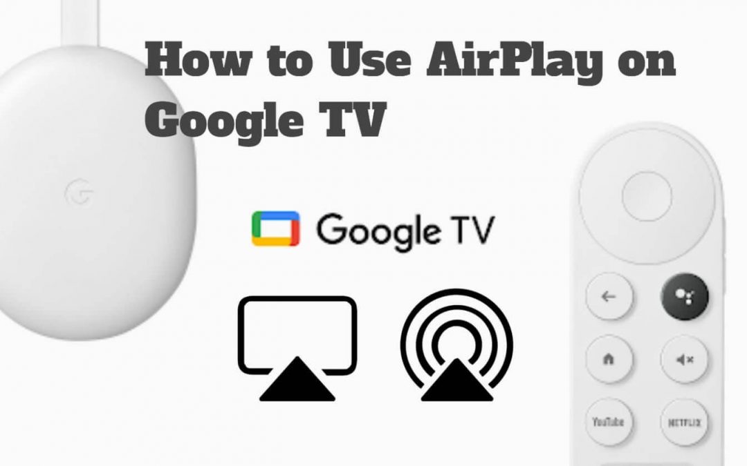 How to Use AirPlay on Chromecast with Google TV