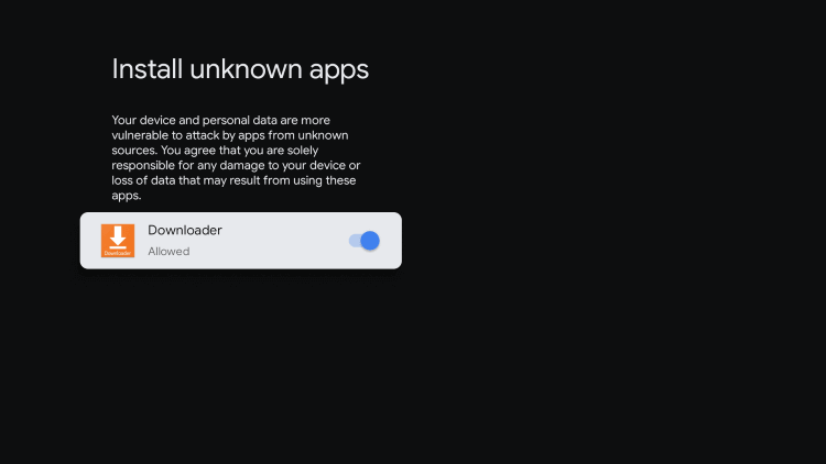 enable the unknown sources for downloader app 