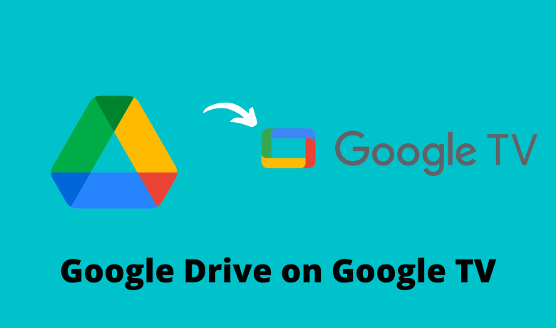 Google Drive on Google TV