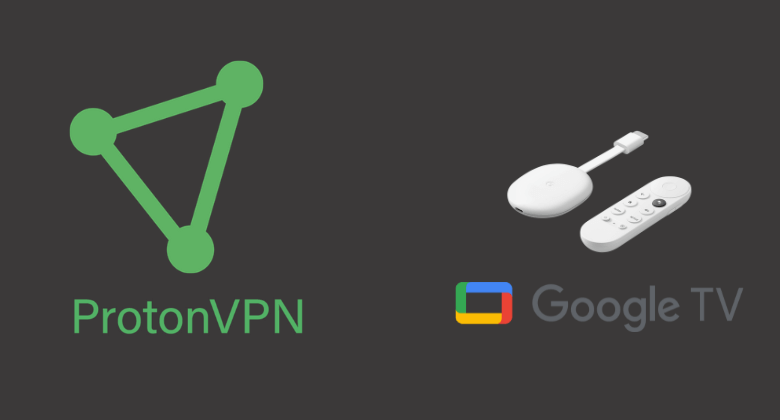 How to Install & Use Proton VPN on Google TV